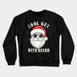 Cool Guy With Beard Santa Claus Bearded Men Crewneck Sweatshirt